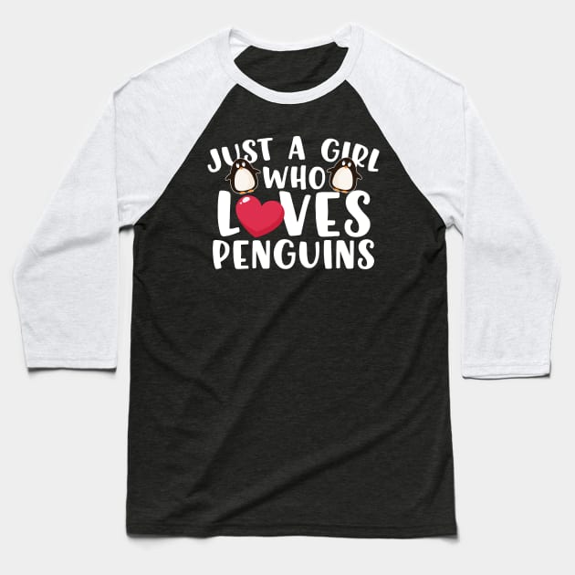 Just A Girl Who Loves Penguins Baseball T-Shirt by thingsandthings